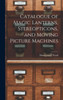 Catalogue Of Magic Lanterns, Stereopticons, And Moving Picture Machines