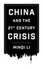 China And The Twenty-First-Century Crisis