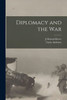 Diplomacy And The War