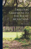 Dragoon Campaigns To The Rocky Mountains