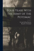 Four Years With The Army Of The Potomac