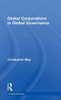 Global Corporations In Global Governance (Global Institutions)