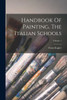 Handbook Of Painting, The Italian Schools; Volume 1