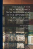 History Of The Heatwole Family From The Beginning Of The Seventeenth Century To The Present Time (1907)