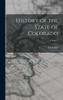 History Of The State Of Colorado; Volume 2