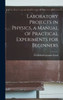 Laboratory Projects In Physics, A Manual Of Practical Experiments For Beginners