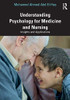 Understanding Psychology for Medicine and Nursing: Insights and Applications