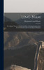 Ling-Nam; Or, Interior Views Of Southern China, Including Explorations In The Hitherto Untraversed Island Of Hainan