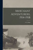 Merchant Adventurers, 1914-1918
