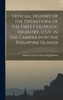 Official History Of The Operations Of The First Colorado Infantry, U.S.V. In The Campaign In The Philippine Islands