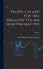 Pacific Gas And Electric Magazine Volume (June 1914-May 1915); Volume 6