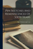 Pen Sketches And Reminiscences Of Sixty Years