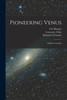 Pioneering Venus: A Planet Unveiled