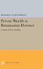Private Wealth In Renaissance Florence (Princeton Legacy Library, 2322)