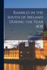 Rambles In The South Of Ireland During The Year 1838; Volume Ii