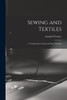 Sewing And Textiles; A Textbook For Grades And Rural Schools