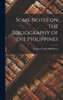 Some Notes On The Bibliography Of The Philippines