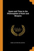 Space And Time In The Philosophies Of Kant And Bergson