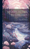 Stories To Tell To Children