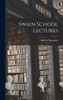 Swain School Lectures