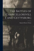 The Battles Of Chancellorsville And Gettysburg