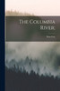 The Columbia River;