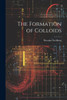 The Formation Of Colloids