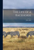 The Life Of A Racehorse