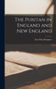 The Puritan In England And New England
