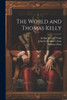 The World And Thomas Kelly