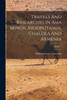 Travels And Researches In Asia Minor, Mesopotamia, Chaldea And Armenia; Volume 1