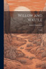 Willow And Wattle: Poems