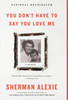 You Don'T Have To Say You Love Me: A Memoir