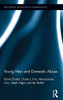 Young Men And Domestic Abuse (Routledge Advances In Criminology)