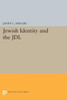 Jewish Identity And The Jdl (Princeton Legacy Library, 1245)