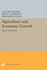 Agriculture And Economic Growth: Japan's Experience (Princeton Legacy Library, 1358)