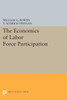 The Economics Of Labor Force Participation (Princeton Legacy Library, 2054)