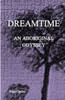 Dreamtime: An Aboriginal Odyssey
