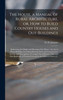 The House, A Manual Of Rural Architecture, Or, How To Build Country Houses And Out-Buildings: Embracing The Origin And Meaning Of The House; The Art ... Desings And Descriptions Of Cottages...