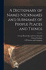 A Dictionary Of Names Nicknames And Surnames Of People Places And Things