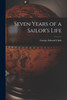 Seven Years Of A Sailor's Life