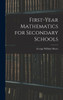 First-Year Mathematics For Secondary Schools