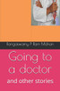 Going to a doctor: and other stories