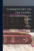 Commentary On The Gospel According To John; Volume 2