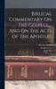 Biblical Commentary On The Gospels ... And On The Acts Of The Apostles