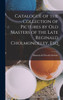 Catalogue Of The Collection Of Pictures By Old Masters Of The Late Reginald Cholmondeley, Esq