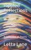 Rippled Reflections: A Collection of Poems