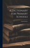 A Dictionary For Primary Schools
