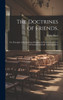 The Doctrines Of Friends,: Or, Principles Of The Christian Religion As Held By The Society Of Friends Commonly Called Quakers