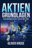Aktien Grundlagen: Vom Grundwissen bis zum ersten Trade (German Edition)